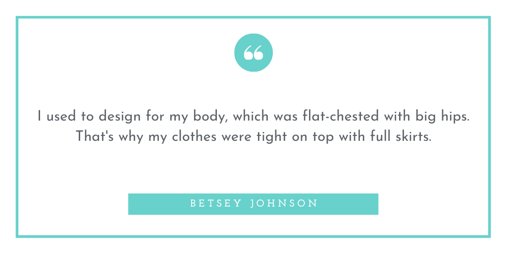 Betsey Johnson Quote
